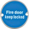 Fire Door Keep Locked Aluminium Sign 76 x 76mm thumbnail-0