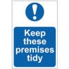 KEEP THESE PREMISES TIDY -PVC(200 X 300MM) thumbnail-0