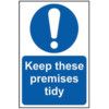 KEEP THESE PREMISES TIDY -RPVC(200 X 300MM) thumbnail-0