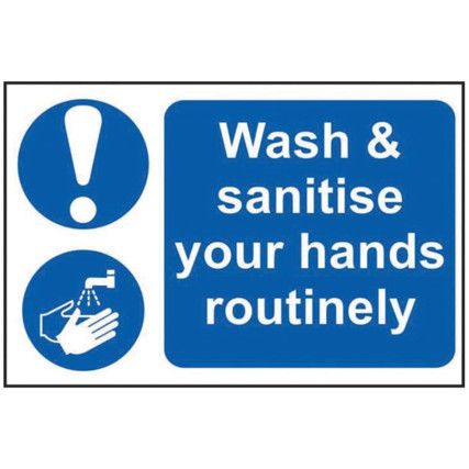 WASH & SANITISE YOUR HANDSROUTINELY - PVC (300 X 200MM)