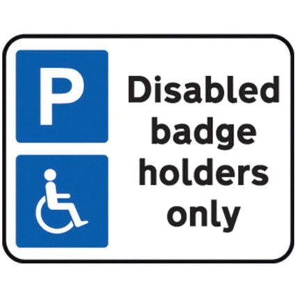 320X250MM DIB 'DISABLED BADGE HOLDERS ONLY' ROSIGN(W/O CHANNEL)