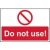 Do Not Use Rigid PVC Sign 300mm x 200mm thumbnail-0