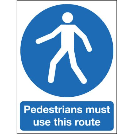 Pedestrians Must use this Route Vinyl Sign 300mm x 400mm