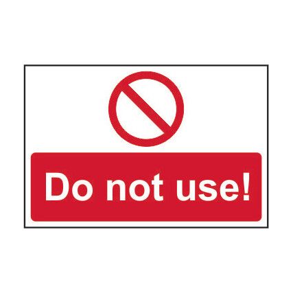 Do Not Use Rigid PVC Sign 300mm x 200mm