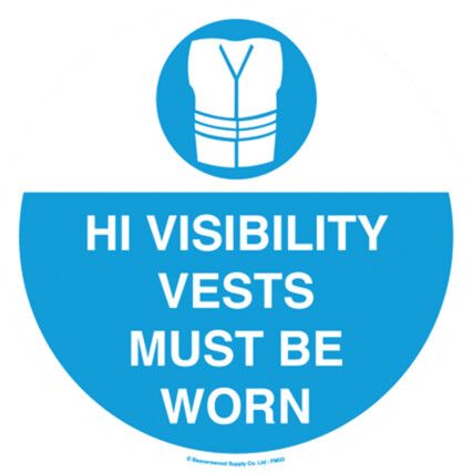 FM33 Floor Marker Hi-Vis Vest Must be Worn PVC Film Sign 430 Dia