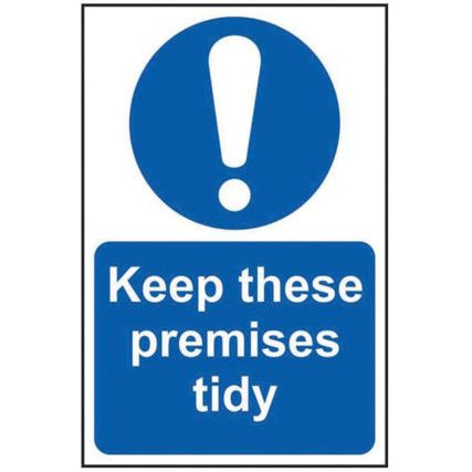 KEEP THESE PREMISES TIDY -RPVC(400 X 600MM)